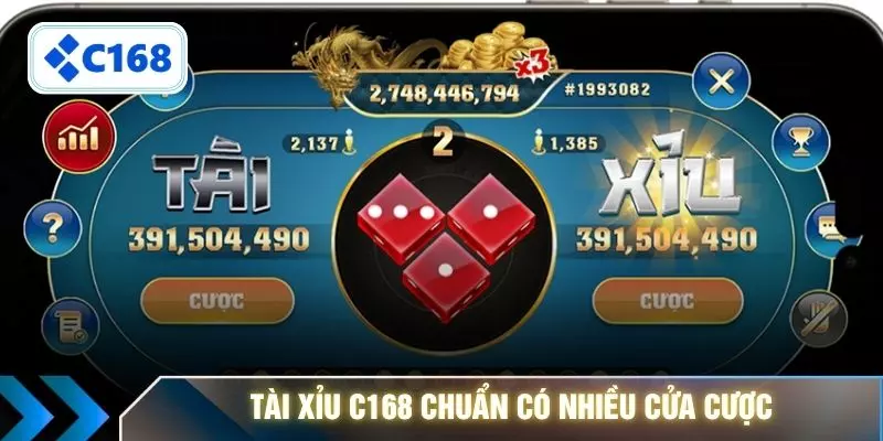 Tài xỉu C168 chuẩn có nhiều cửa cược