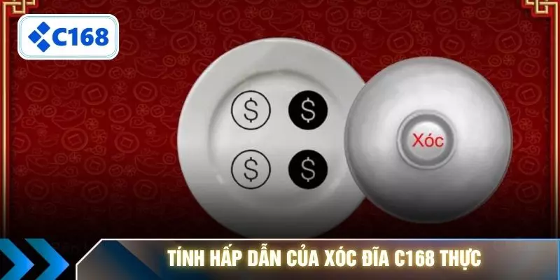 Tính hấp dẫn của xóc đĩa C168 thực